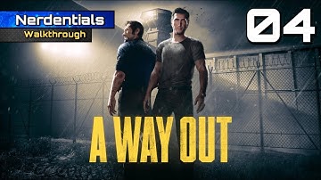 A WAY OUT Walkthrough Gameplay | Part 4 | FUGITIVES (FULL GAME)