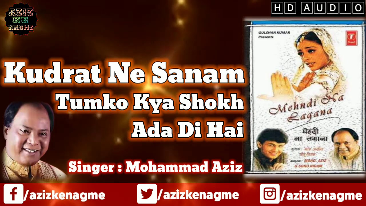 Kudrat Ne Sanam Tumko  Mohammad Aziz  Mehndi Na Lagana  Aziz Ke Nagme