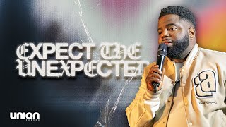 Expect the Unexpected | Pastor Brian Bullock | Union Church Charlotte