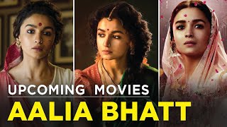 Upcoming Alia Bhatt Bollywood Movies in 2022 -2023 | Alia Bhatt Upcoming Movies