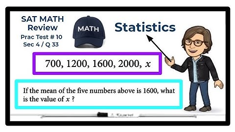 SAT Math Review - Practice Test #10 - Section 4 - Question 33 / Statistics