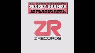 Secret Sounds - Come Back Home (Joey Negro Club Mix)