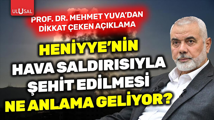 HAMAS Lideri Heniyye'nin hava saldırısıyla şehit edilmesi ne anlama geliyor? | Prof. Dr. Mehmet Yuva