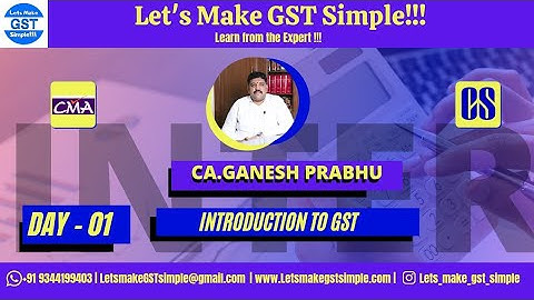Day 1A - Introduction to GST - #CMA & #CS #Inter