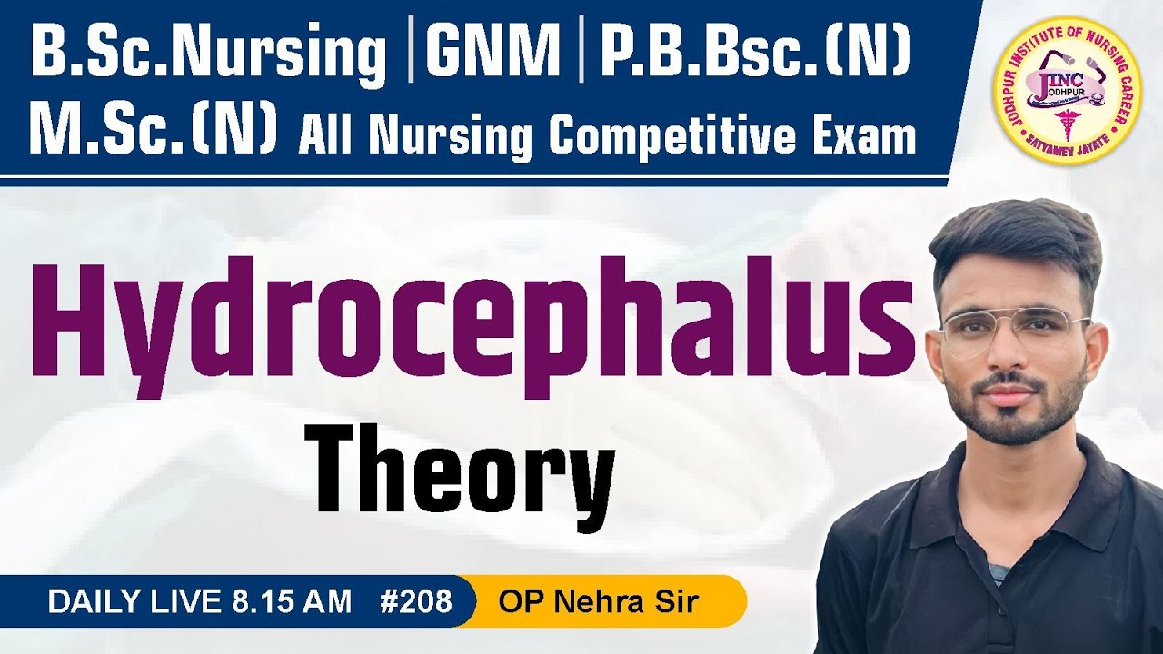 Hydrocephalus | Theory | B.Sc. N | GNM | P.B.Bsc.N | M.Sc.(N) #208 || By OP Nehra Sir