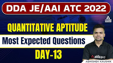 DDA JE/AAI ATC 2022 | Quantitative Aptitude | Most Expected Questions #13