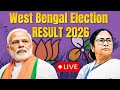 पश्चिम बंगाल चुनाव रिजल्ट LIVE !