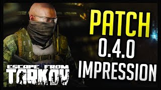Patch 0.4.0 Impressions  - Escape from Tarkov