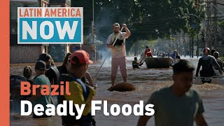 Latin America Now: Deadly flooding in Southern Brazil