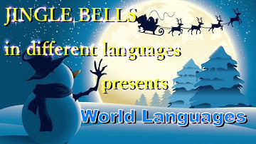 JINGLE BELLS in 20 different languages!