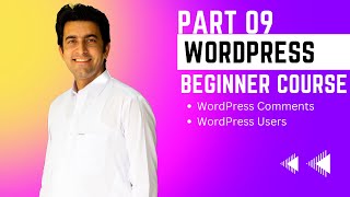 WordPress comments and WordPress users - WordPress Beginner Course in Hindi/Urdu Part 09