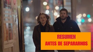 ANTES de SEPARARNOS | Resumen de película |