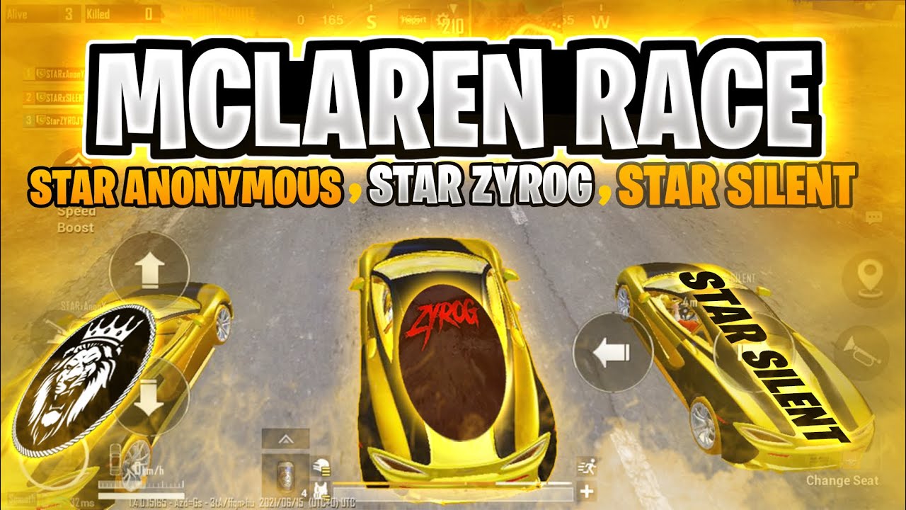 McLaren Race ft. @StarANONYMOUS & @SILENT YT • Who Gonna win? • ZyroJayyy • PUBG