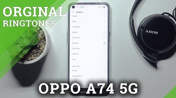 How to Change Ringtone in OPPO A74 5G – Find Ringtone List