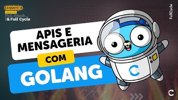 APIs e Mensageria com Golang