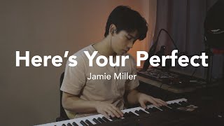 Here's Your Perfect - Jamie Miller (COVER)