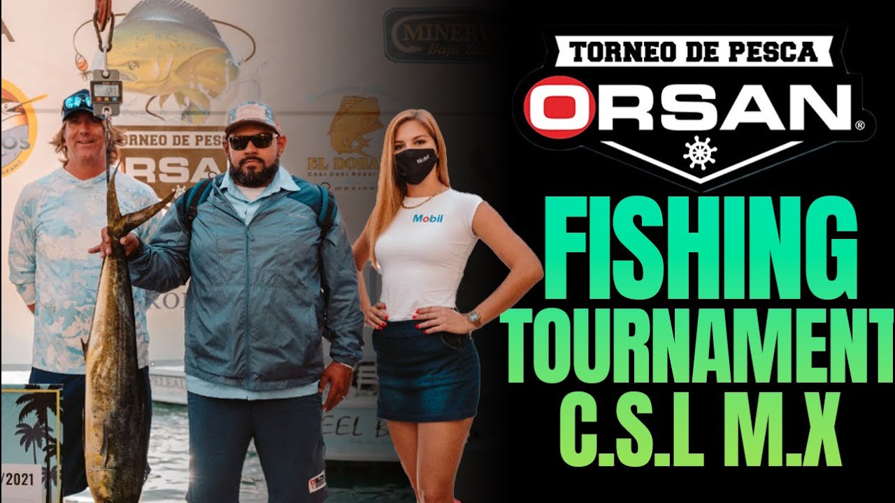 Orsan Dorado fishing tournament in Cabo San Lucas.