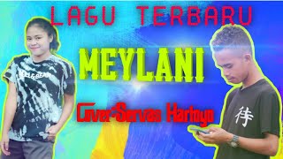 MEYLANI LAGU TERBARU2021 // LOELA DRAKEL COVER SERVAS HARTOYO