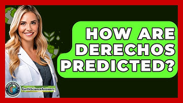 How Are Derechos Predicted? - Earth Science Answers