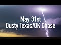 May 31st, 2022 // Dusty Texas/Oklahoma Chase!
