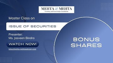 Master Class on Issue of Securities: An insight into Issue of Bonus Shares