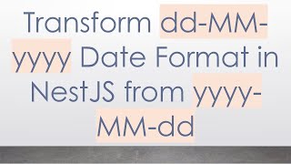 Famous Transform dd-MM-yyyy Date Format in NestJS from yyyy-MM-dd Wealth
