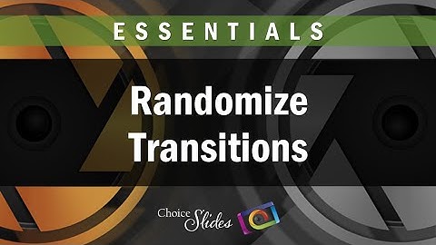 Photopia Essentials - Randomize Transitions