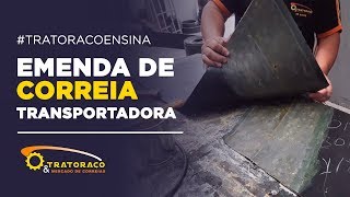 Emenda de correia transportadora - #Tratoracoensina