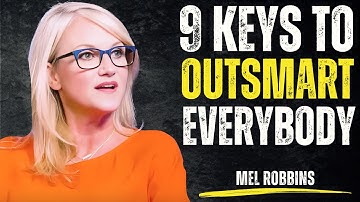🚀 9 POWERFUL Keys That Make You OUTSMART Everybody Else | Mel Robbins