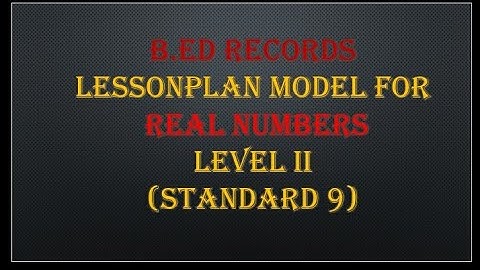 lessonplan for realnumbers 9th standard/lessonplan for level 2/lessonplan for radical notation