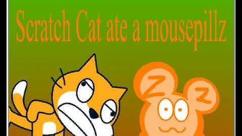 Scratch Cat ate a mousepillz! Scratch Memes (Episode 11)