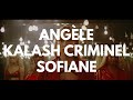 Angèle feat Sofiane & Kalash Criminel - "Woah"