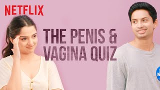 The Penis & Vagina Quiz ft. Ahsaas Channa & Desi Parents | Sex Education | Netflix India