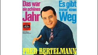 Fred Bertelmann - Das war ein schönes Jahr