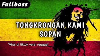 Video thumbnail of "Lagu Tongkrongan kami bukan Tongkrongan pecundang | Versi Reggae 🎶🎶🎶"