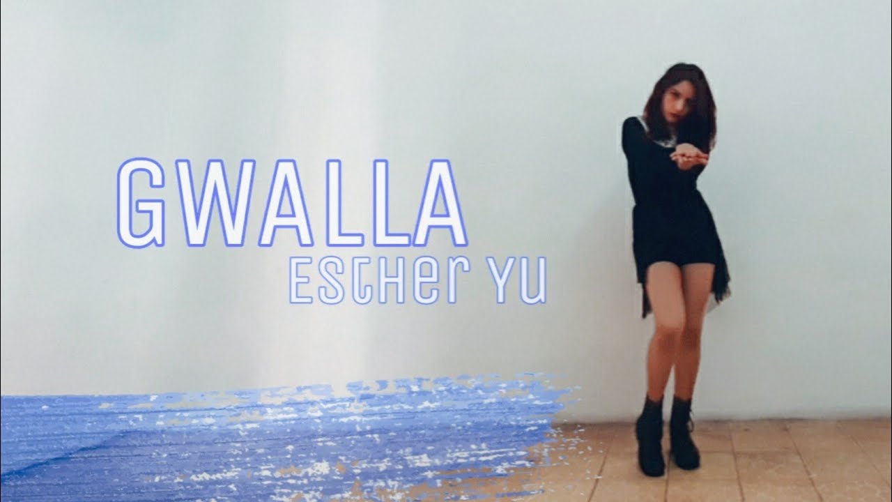 (THE9) Esther Yu (虞书欣) Gwalla (乖啦) Dance Cover By Jeynn YouTube