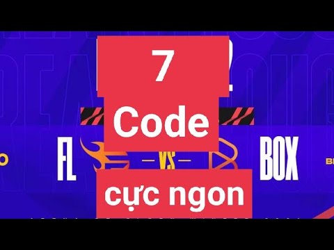 Code liên quân mới nhất 7 Code FL vs Box| code liên quân mobile