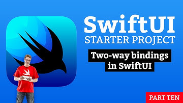 Two-way bindings in SwiftUI - SwiftUI Starter Project 10/14