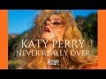 【和訳】Katy Perry - Never Really Over