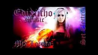 Mix Locura / Set Electo - EdixiithoMusic