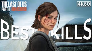 The Last Of Us Part 2 Remastered Best Kills Ellie Compilation PS5 (4K 60FPS) No Commentary