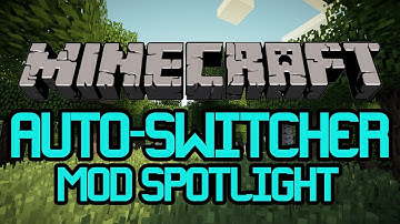 Minecraft Mod Spotlight : AutoSwitcher Mod 1.2.5 [ Auto Switch Mod Tutorial ]