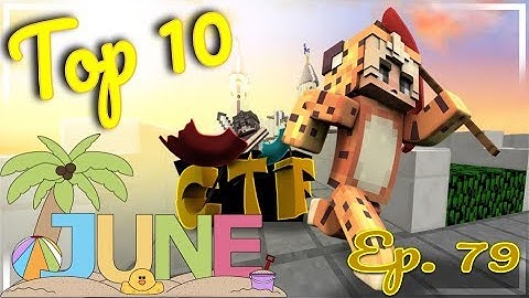 RANKING THE BEST CTF PLAYERS FROM JUNE! - Capture the Flag #79