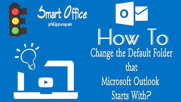 How to Change The Default Folder That Microsoft Outlook Starts With?
