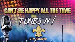 Tones And I - Can't Be Happy All The Time (Karaoke Version) Resimi
