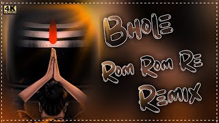 Bhole Rom Rom Re Dj Remix Nasha To Bhole Roj Karego Song Fully Dance Mix Vibration Punch Mix