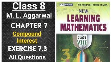 ml aggarwal class 8 maths chapter 7 (Compound Interest) exercise 7.3 all questions