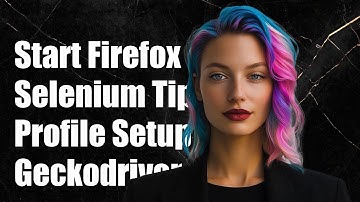 How to Start Firefox with a Specific Profile in Selenium Python Geckodriver