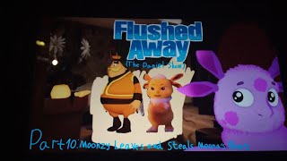 Flushed away ( The Daniel Show ) Part 10 - Moonzy Leaves and Steals Moona's Boat