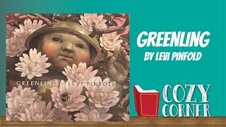 The Greenling By Levi Pinfold I My Cozy Corner Storytime Read Aloud